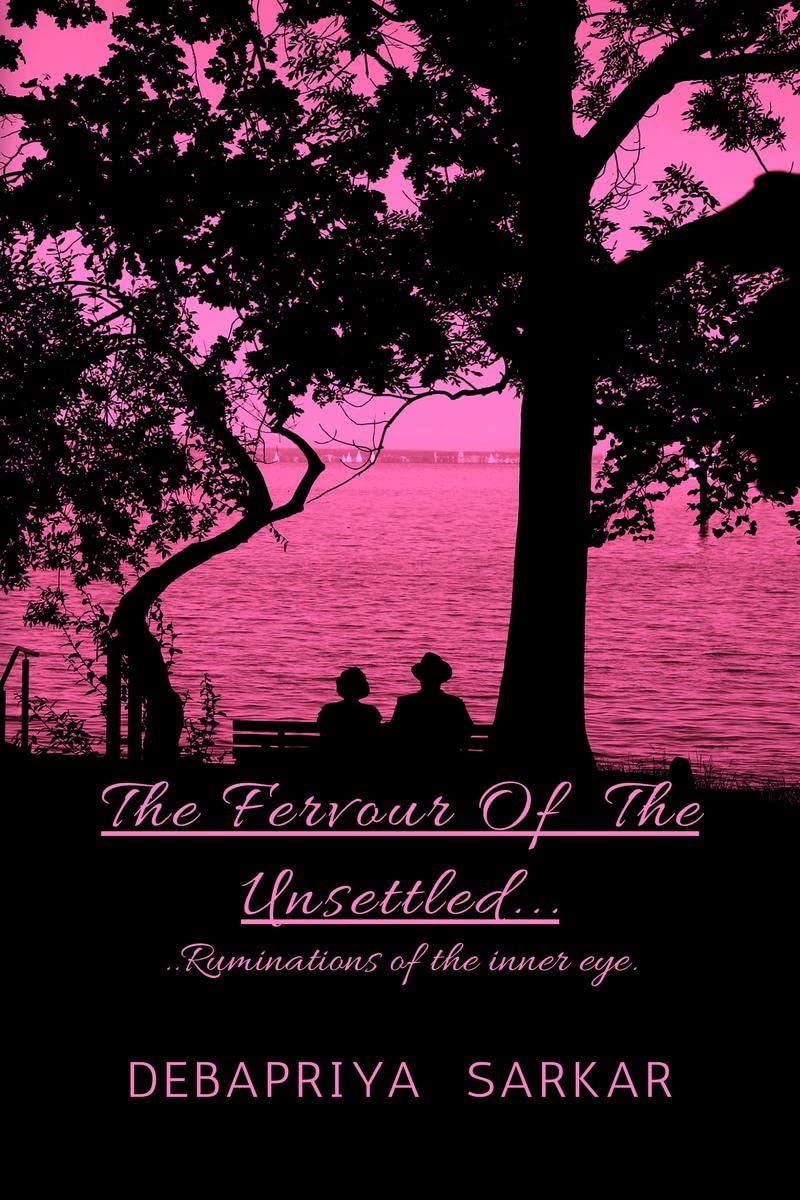 The Fervour Of The Unsettled : ...Rumination Of The Inner Eye
