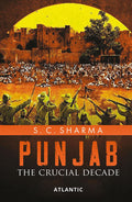 Punjab: The Crucial Decade