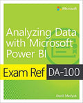 Exam Ref DA100 Analyzing Data with Microsoft Power BI