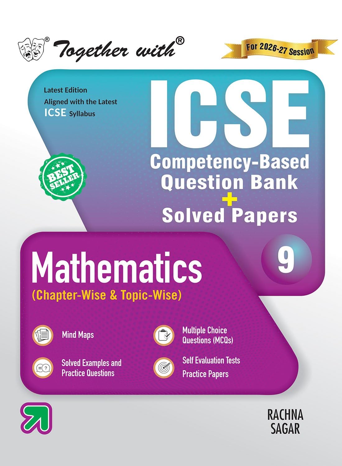 Together with ICSE Question Bank Class 9 Maths for 2027 exams| With Competency Based Questions, Selfevaluation Tests & Practice