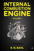 Internal Combustion Engine : Volume I