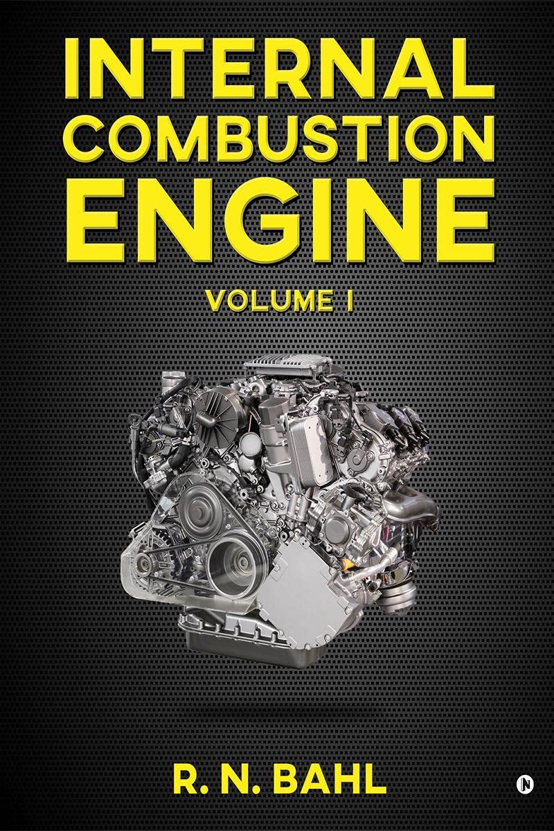 Internal Combustion Engine : Volume I