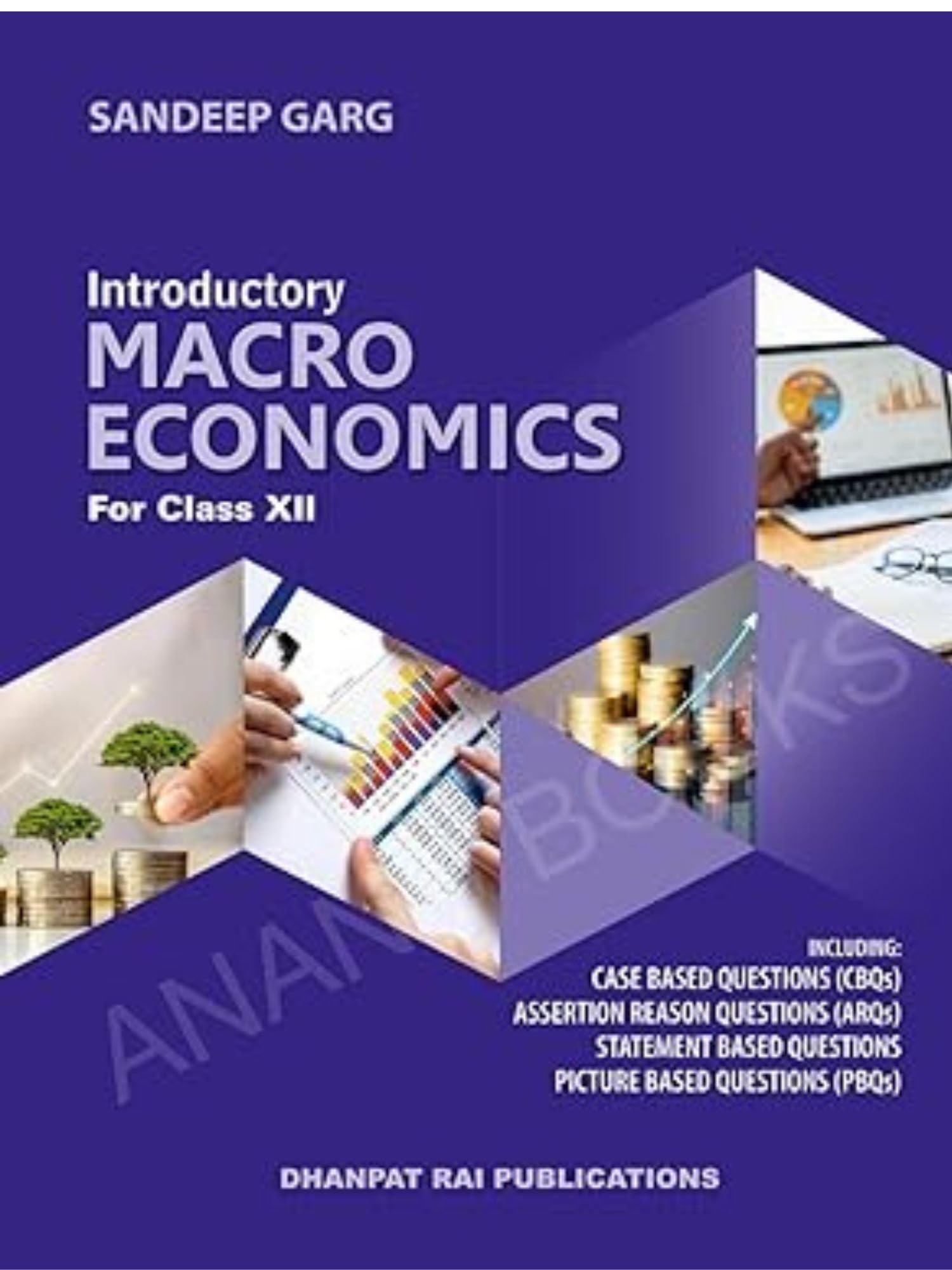 Introductory Macroeconomics Textbook For Class 12, With Case Based Questions, Assertion Reason Questions, Statement Based Questi