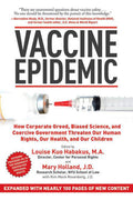 Vaccine Epidemic: How Corporate Greed, Biased Science, and Coercive Government Threaten Our Human Rights, Our Health, and Our Ch