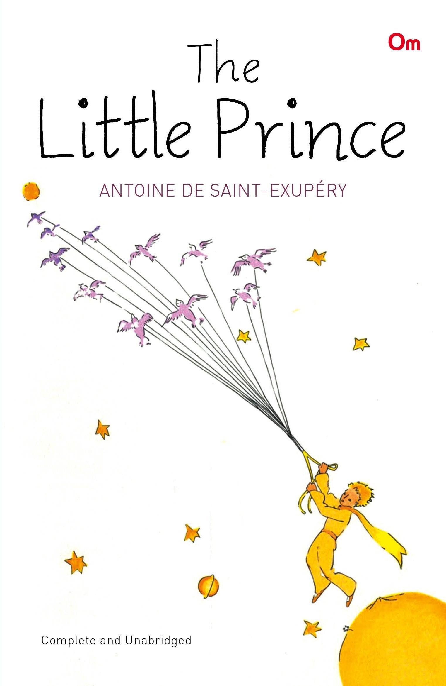 The Little Prince : Antoine De SaintExupRy (Classic Fiction)