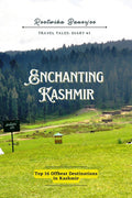 Enchanting Kashmir : Top 16 Offbeat Destinations in Kashmir