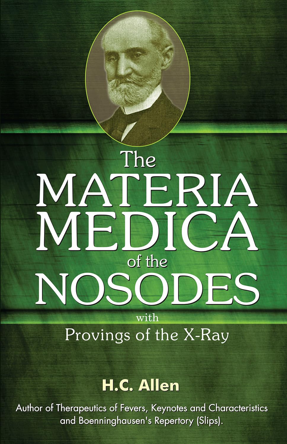 The Materia Medica of the Nosodes with Provings of the XRay