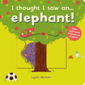 I Thought I Saw An elephant