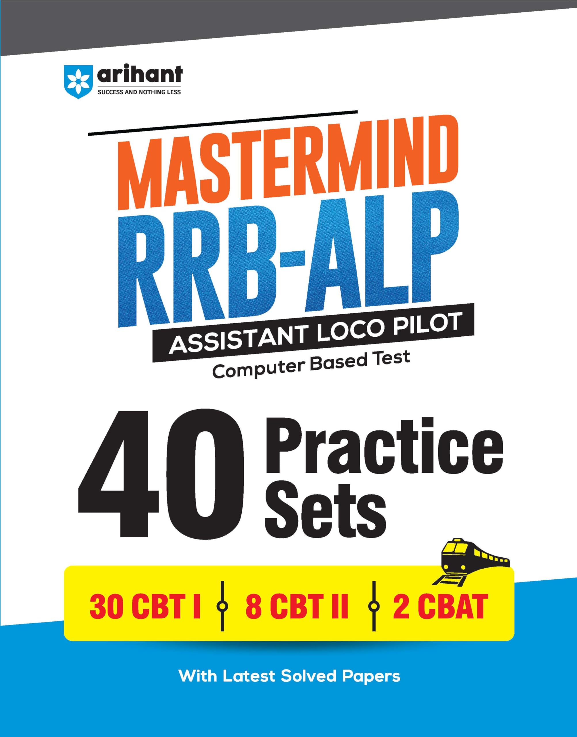 Arihant Mastermind RRB ALP (Assistant Loco Pilot) Exam 2026 | 40 Practice Sets & Solved Papers | CBTI + CBTII + CBAT | 100% De