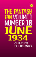 The Fantasy Fan Volume 1 Number 10 June 1934