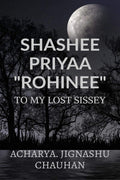 Shashee Priya Rohinee : To My Lost Sissey