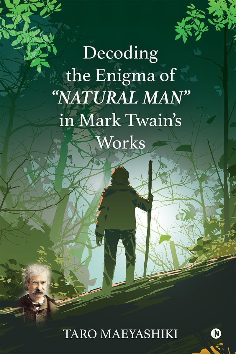 Decoding the Enigma of NATURAL MAN in Mark Twains Works