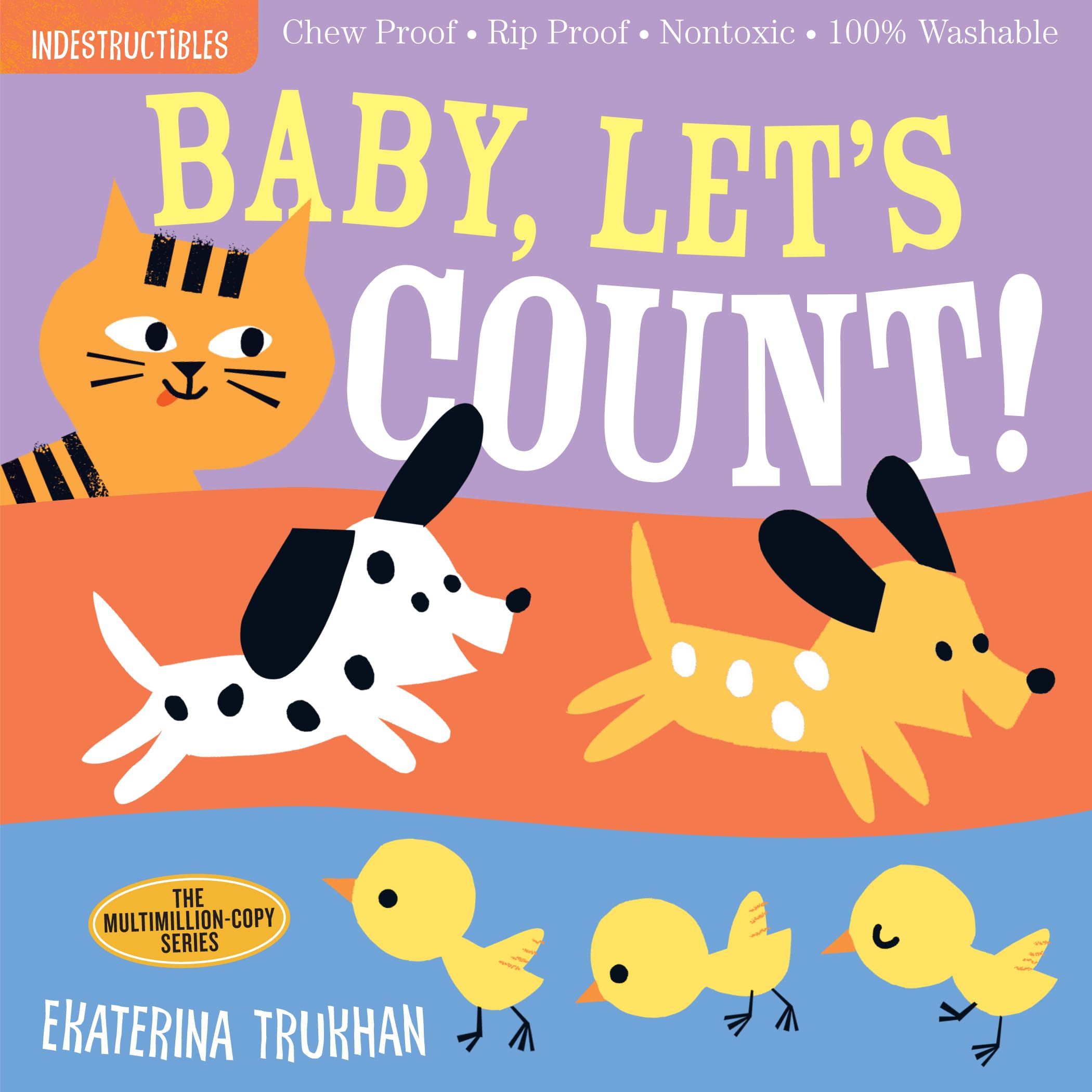 Indestructibles: Baby, Lets Count!: Chew Proof  Rip Proof  Nontoxic  100% Washable (Book for Babies, Newborn Books, Safe to Che