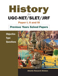 History For UgcNet/Slet/Jrf Paper I: Ii And Iii Objective Type Questions: Previous Years Solved Papers