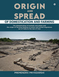 Origin And Spread Of Domestication And Farming : The Domestication Of Animals And Plants And The Origin Of Farming Leading To Hu
