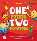 One Potato, Two Potatoes: A LaughOutLoud, SingAlong Counting Romp, Based On The Traditional Rhyme, And Celebrating The Power 