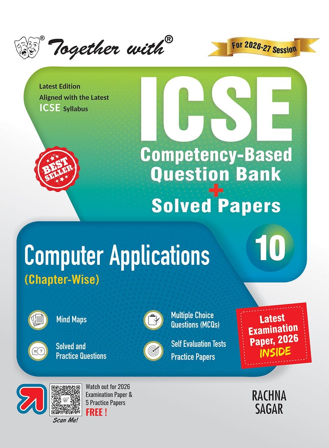 Together with ICSE Question Bank Class 10 Computer Applications for 2027 board exams | With Last 10+ Years PYQs, Latest Examinat