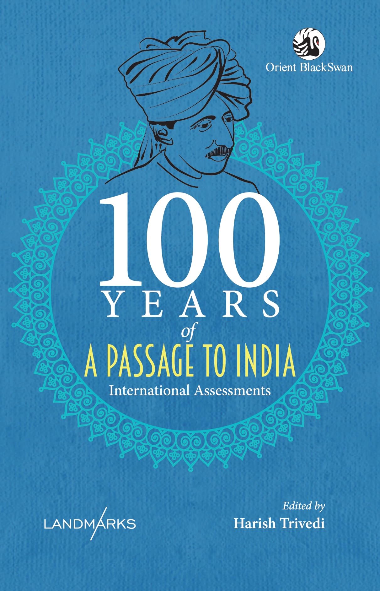 100 Years of A Passage to India: International Assessments
