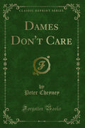 Dames Dont Care (Classic Reprint)