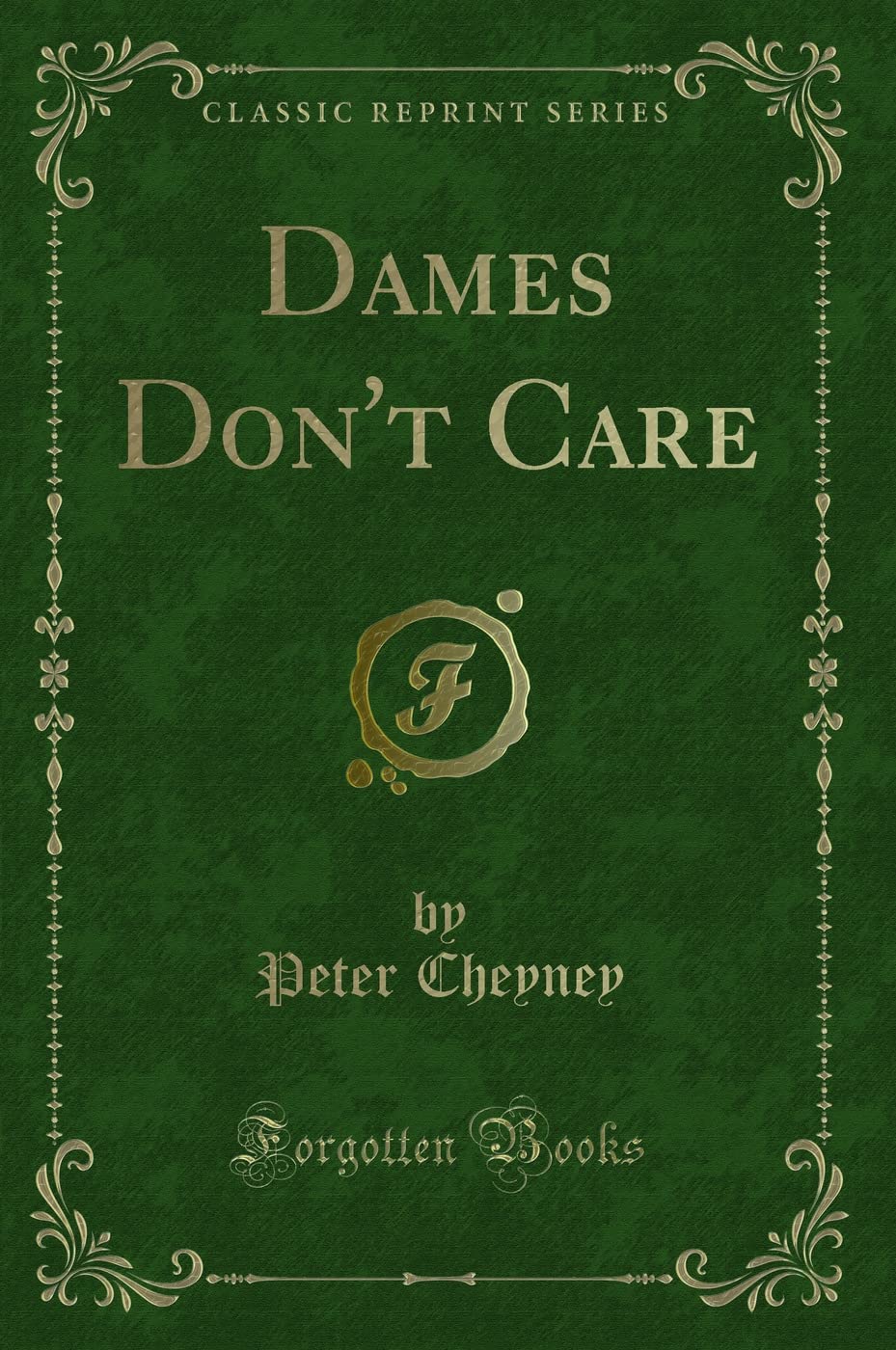 Dames Dont Care (Classic Reprint)