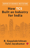 Shapers Of Business Institutions: How Tcs Built An Industry For India