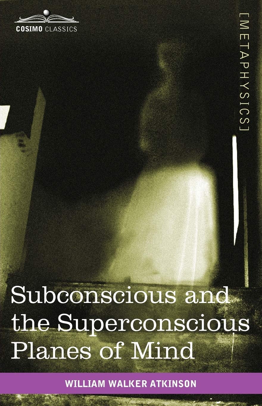 Subconscious And The Superconscious Planes Of Mind