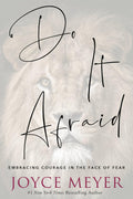 Do It Afraid: Embracing Courage in the Face of Fear