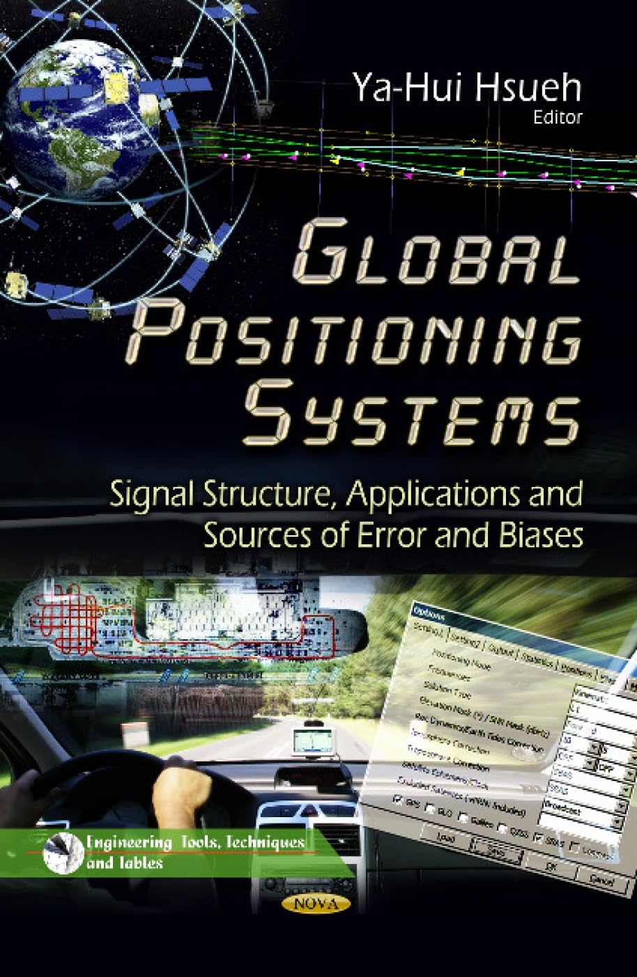 Global Positioning Systems: Signal Structure, Applications & Sources Of Error & Biases (Engineering Tools, Techniques And Tables