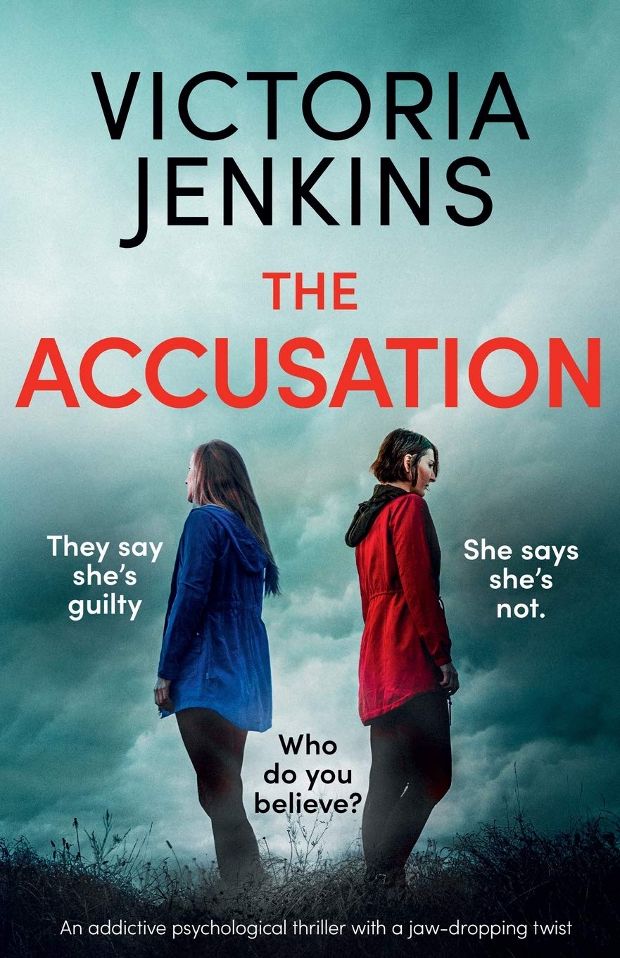 The Accusation: An addictive psychological thriller with a jawdropping twist
