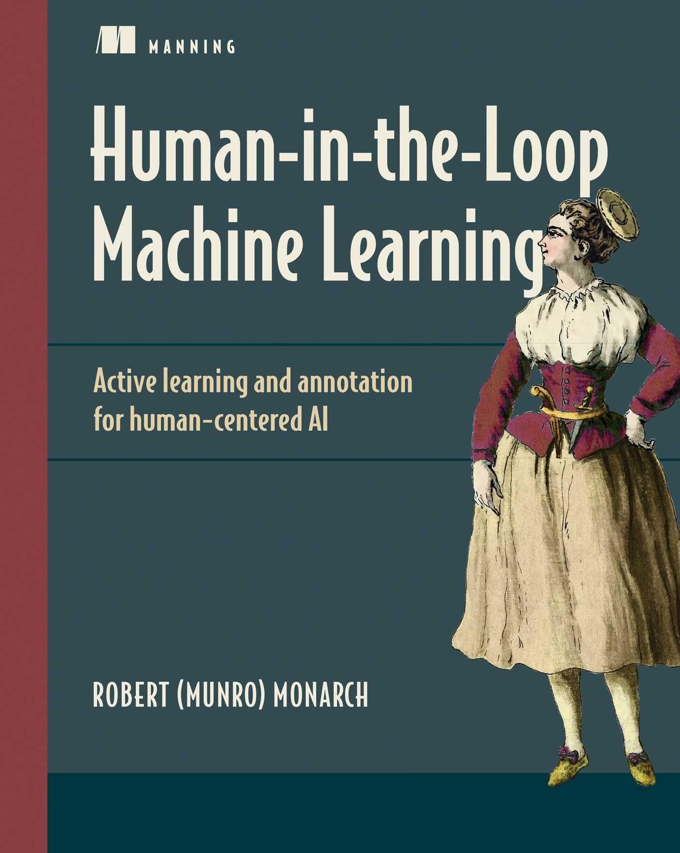 HumanintheLoop Machine Learning: Active learning and annotation for humancentered AI