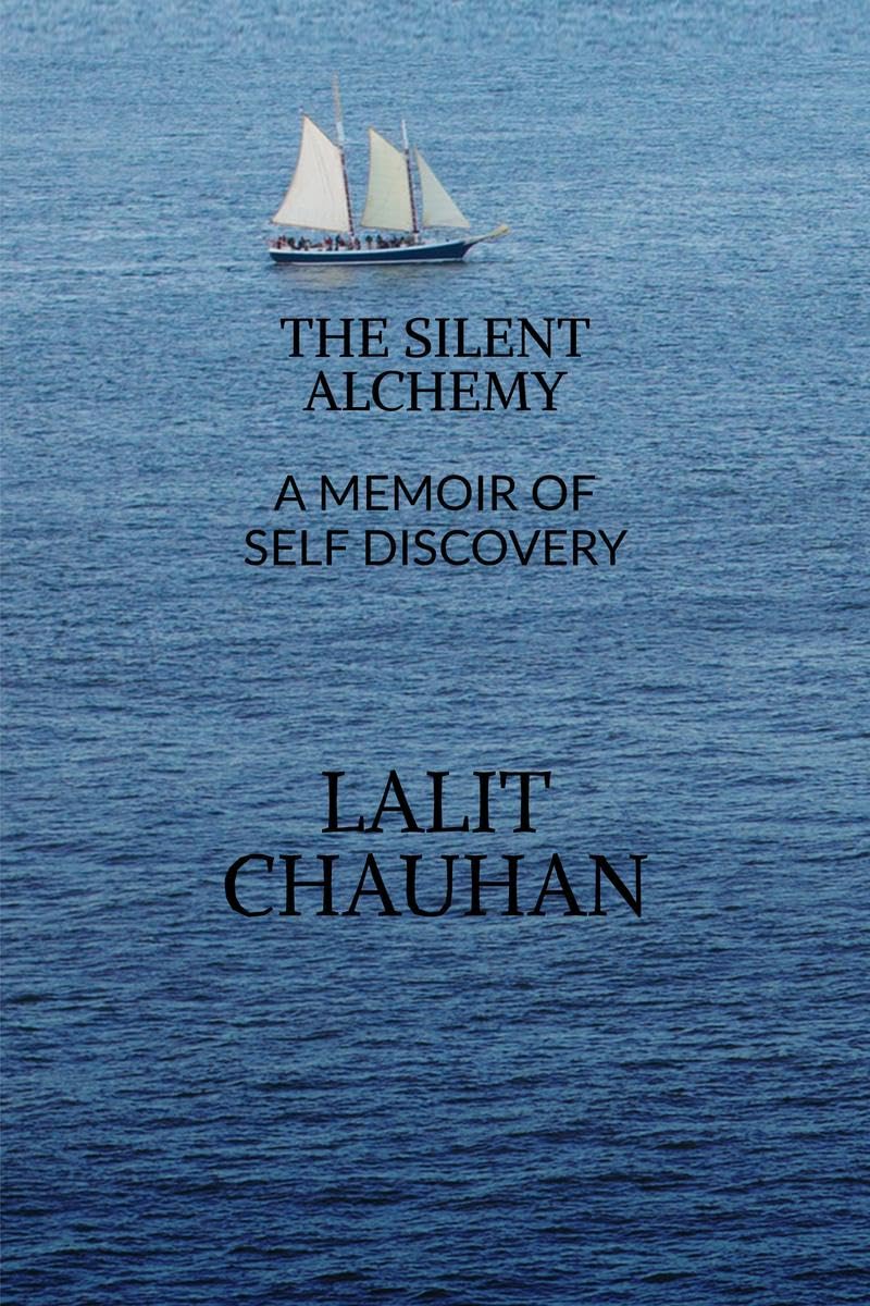 The Silent Alchemy: A Memoir Of Self Discovery