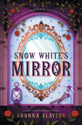 Snow Whites Mirror (Fairytale Inheritance Series)