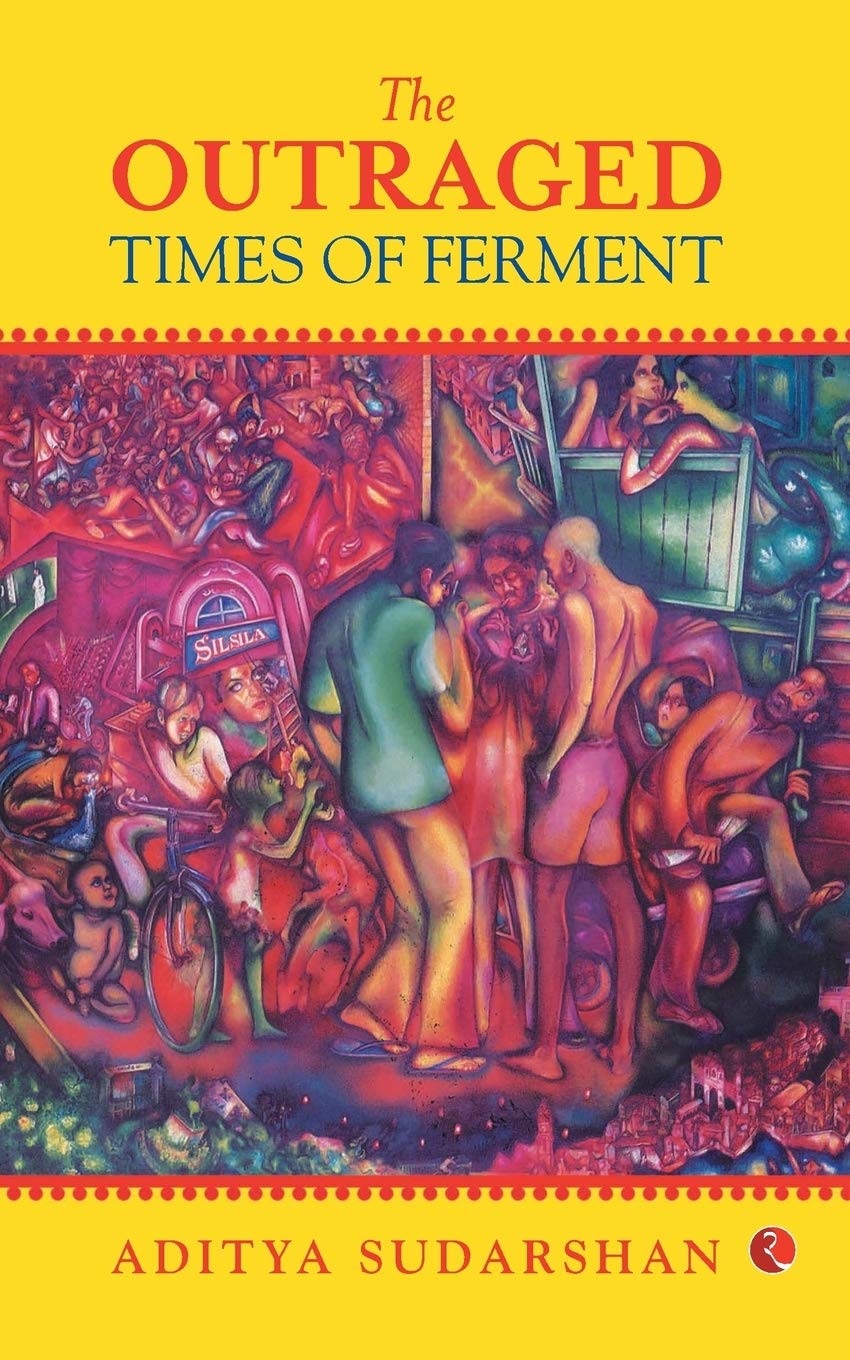 The Outraged: Times of Ferment