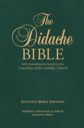 The Didache Bible with Commentaries Based on the Catechism of the Catholic Church