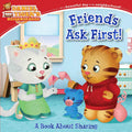 Friends Ask First!: A Book About Sharing (Daniel Tigers Neighborhood)