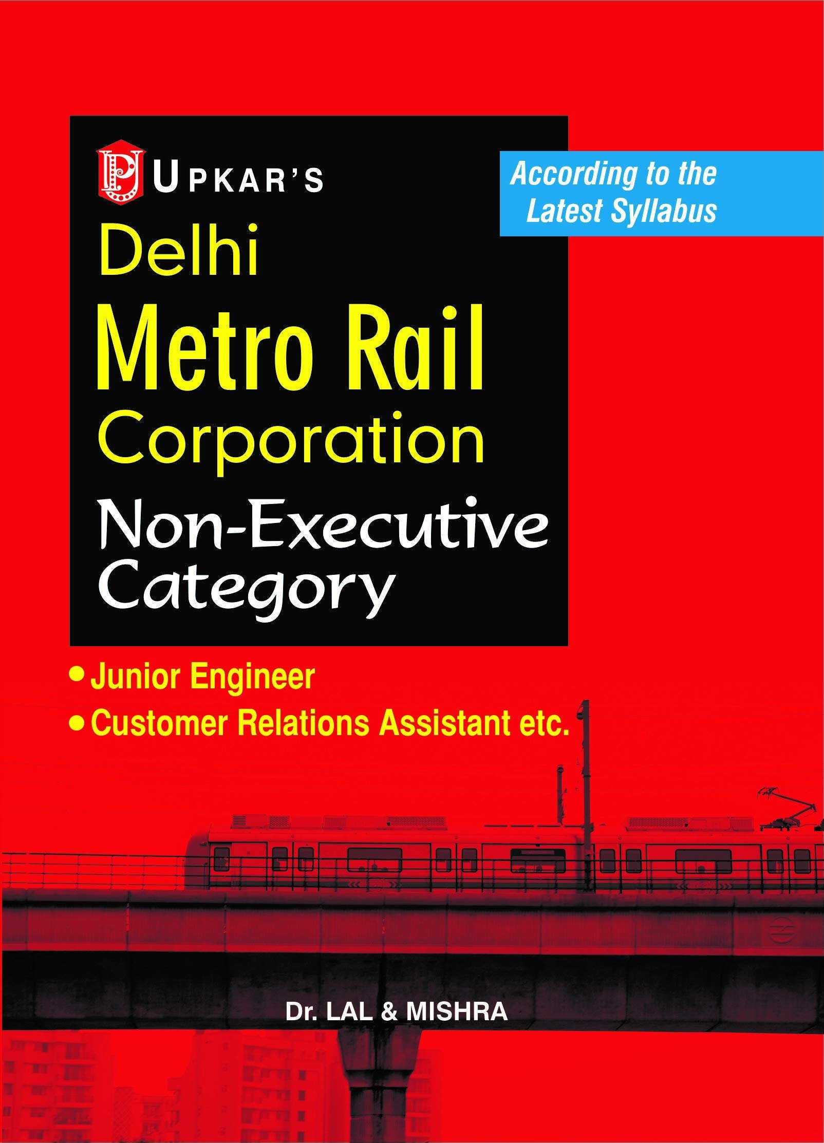Delhi Metro Rail Corporation (Dmrc): Station Controller/Train Operator, Section Engineer, Jr. Engi., Jr. Station Controller