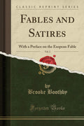 Fables and Satires, Vol. 2: With a Preface on the Esopean Fable (Classic Reprint)