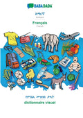 BABADADA, Amharic (in Geez script)  Franais, visual dictionary (in Geez script)  dictionnaire visuel: Amharic (in Geez script)