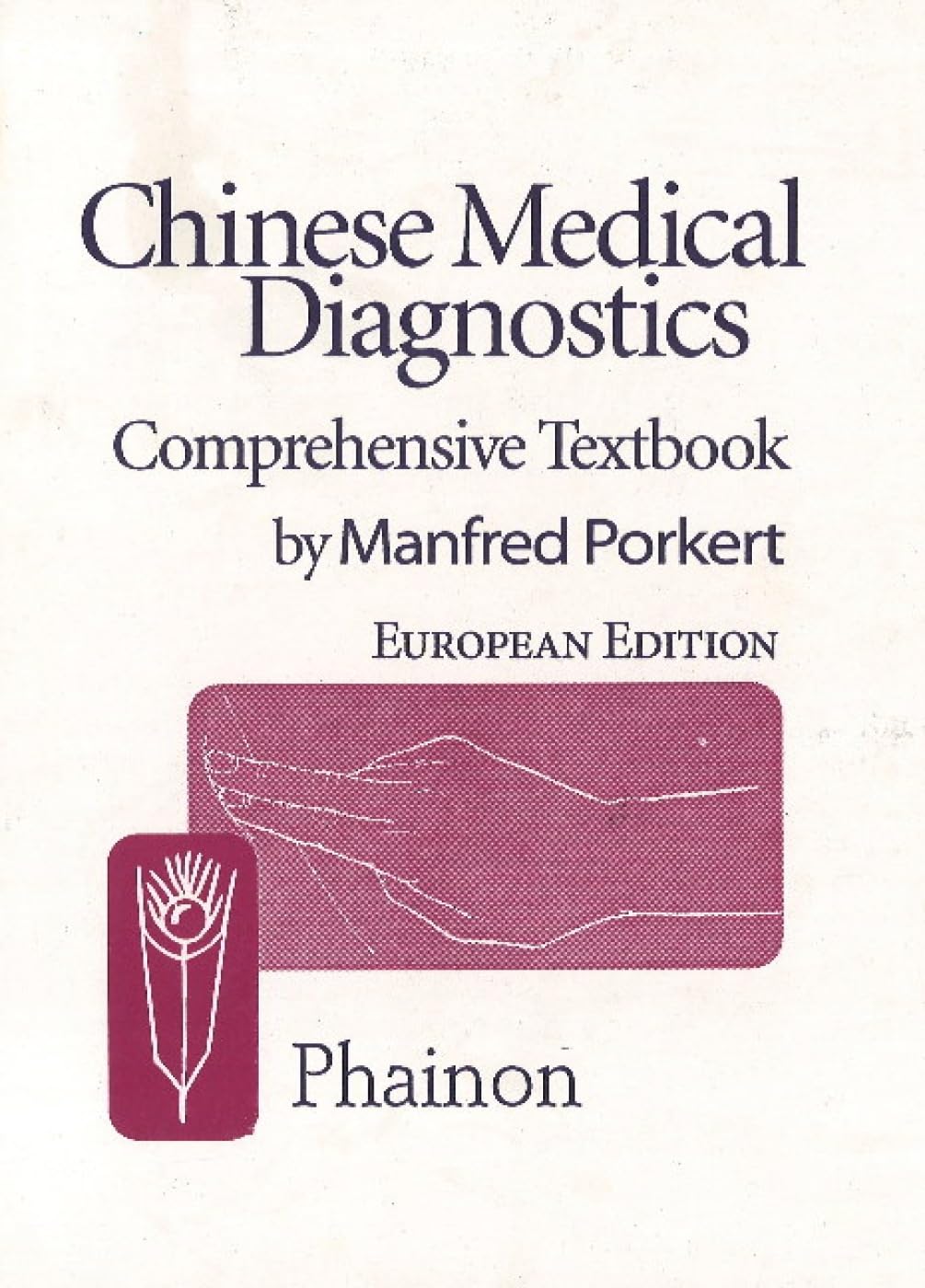 Chinese Medical Diagnostics  Comprehensive Textbook