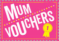 MUM VOUCHERS THE PERFECT GIFT TO TREAT YOUR MUM