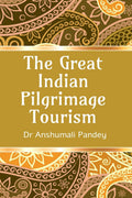 The Great Indian Pilgrimage Tourism