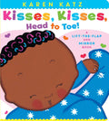 Kisses, Kisses, Head to Toe!: A LifttheFlap and Mirror Book (Karen Katz LifttheFlap Books)