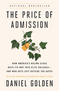 The Price of Admission (Updated Edition): How Americas Ruling Class Buys Its Way into Elite Collegesand Who Gets Left Outside