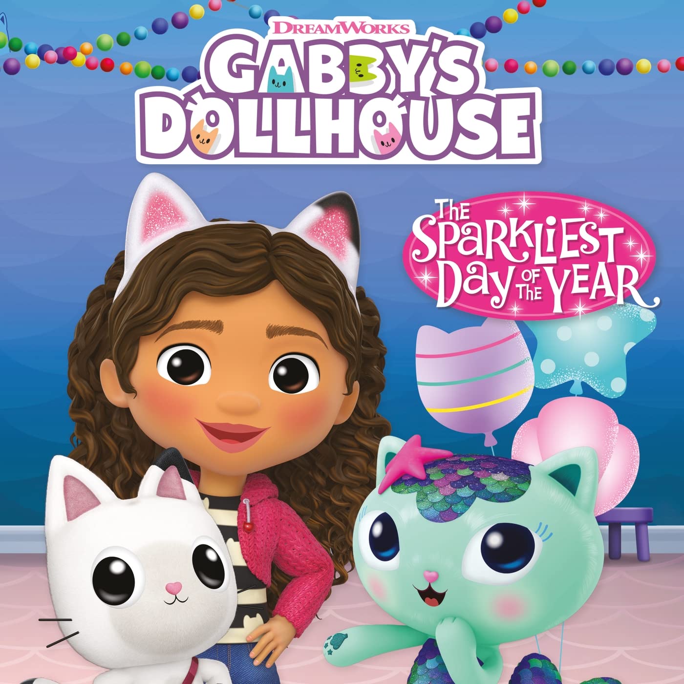 The Sparkliest Day of the Year: Book 1 (DreamWorks Gabbys Dollhouse)