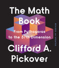 The Math Book: From Pythagoras to the 57th Dimension (Union Square & Co. Milestones)