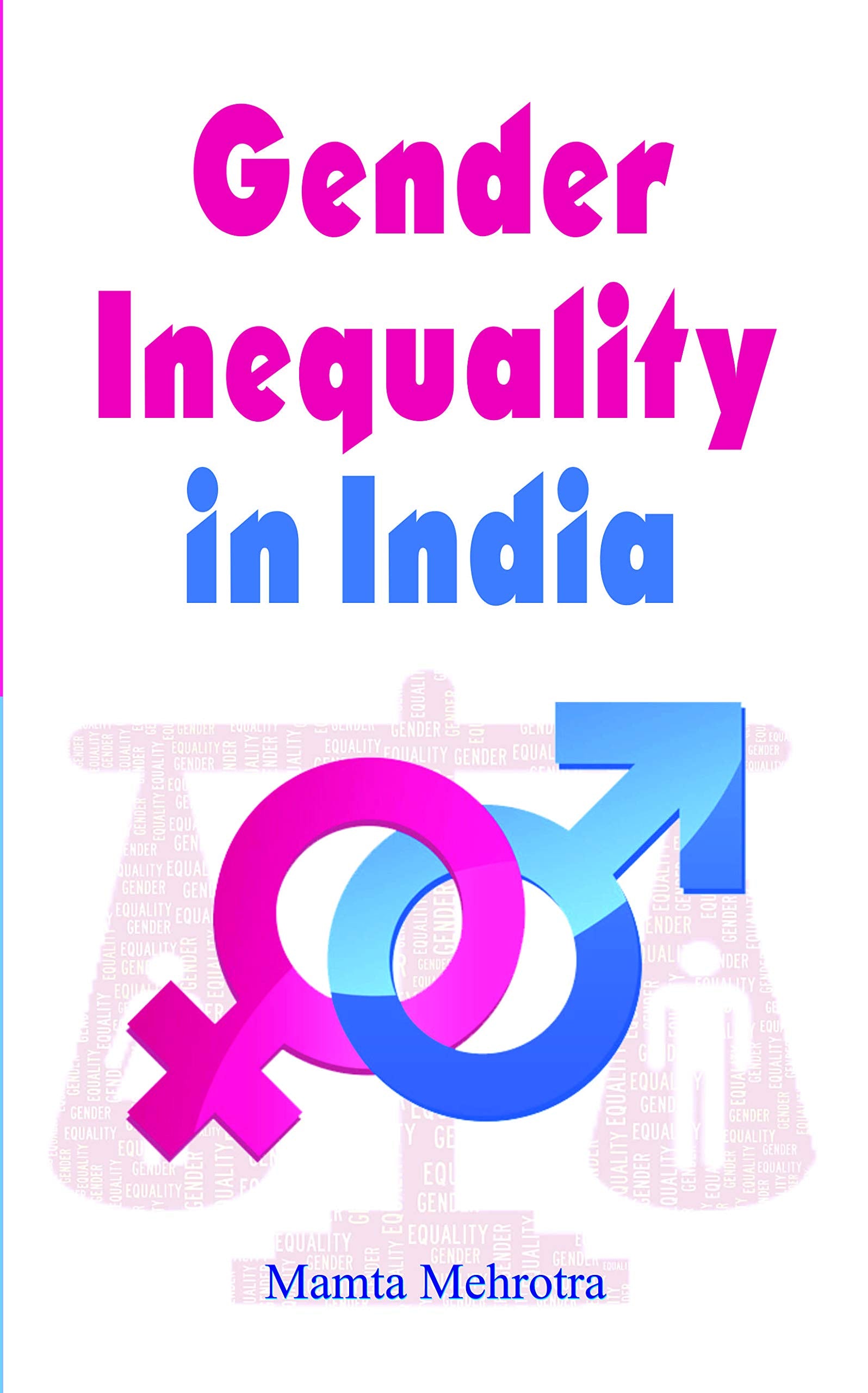 Gender Inequality In India  The Politics of Womens Rights in India (Law in India)