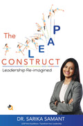 The L.E.A.P Construct  Leadership Reimagined