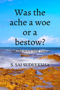 Was the ache a woe or a bestow?: Let the scars heal you