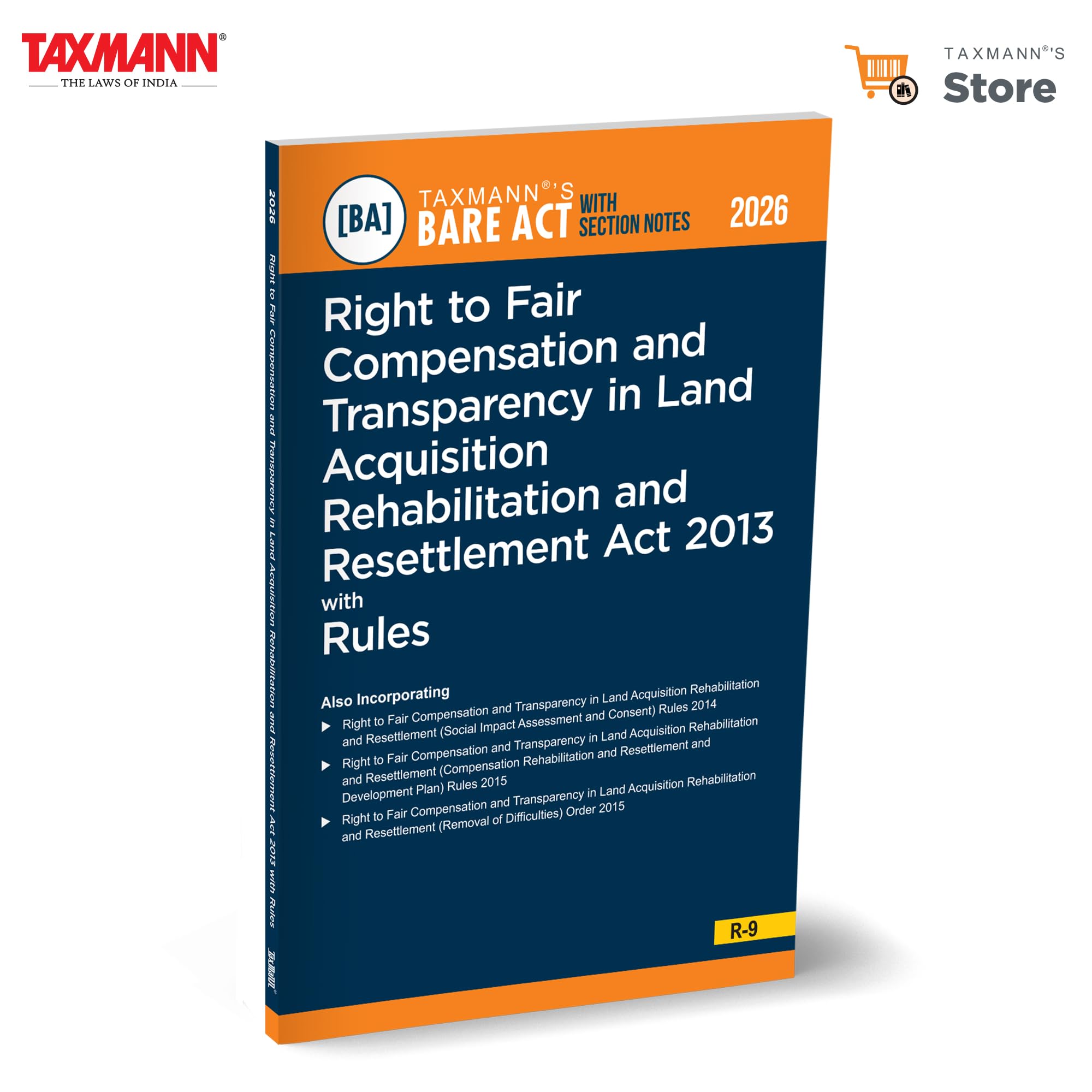 Taxmanns Right to Fair Compensation and Transparency in Land Acquisition Rehabilitation and Resettlement Act 2013 with Rules [