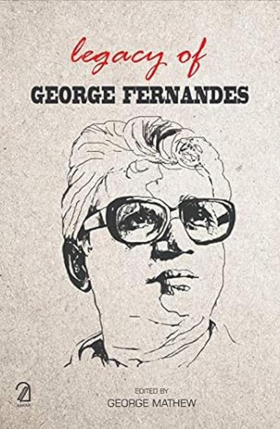 Legacy Of George Fernandes